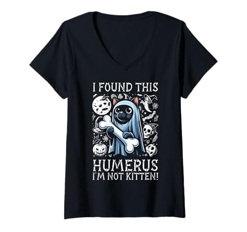 Damen I Found This Humerus I'm Not Kitten - Lustige Katze Halloween T-Shirt mit V-Ausschnitt von Halloween Cat Clothing & Costumes