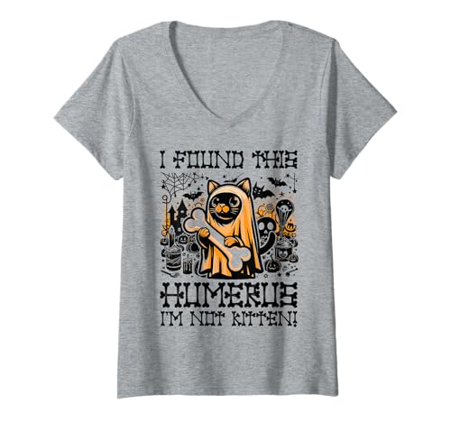 Damen I Found This Humerus I'm Not Kitten - Lustige Katze Halloween T-Shirt mit V-Ausschnitt von Halloween Cat Clothing & Costumes