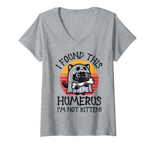 Damen I Found This Humerus I'm Not Kitten - Lustige Katze Halloween T-Shirt mit V-Ausschnitt von Halloween Cat Clothing & Costumes