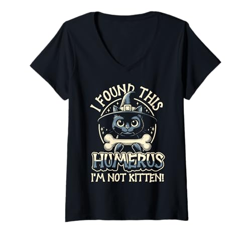 Damen I Found This Humerus I'm Not Kitten - Lustige Katze Halloween T-Shirt mit V-Ausschnitt von Halloween Cat Clothing & Costumes