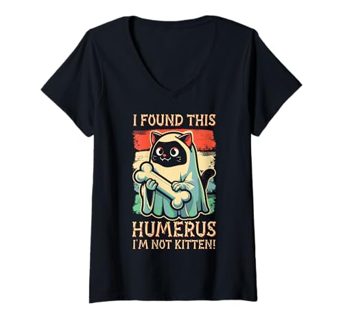 Damen I Found This Humerus I'm Not Kitten - Lustige Katze Halloween T-Shirt mit V-Ausschnitt von Halloween Cat Clothing & Costumes