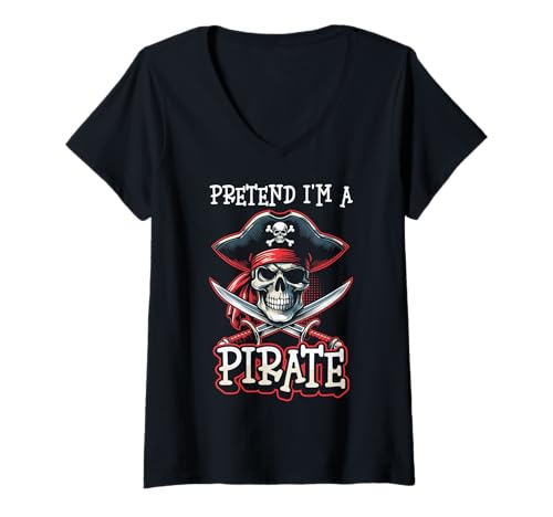 Damen Tu so, als wäre ich EIN Pirat - Halloween-Pirat T-Shirt mit V-Ausschnitt von Halloween Clothing & Costumes