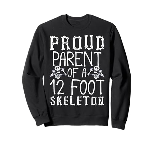 Stolze Eltern eines 3,6 m großen Skeletts, Halloween Sweatshirt von Halloween Clothing & Costumes