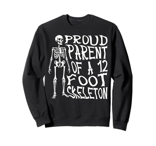 Stolze Eltern eines 3,6 m großen Skeletts, Halloween Sweatshirt von Halloween Clothing & Costumes