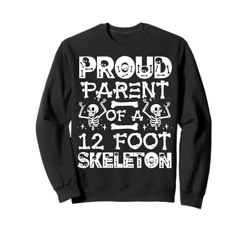 Stolze Eltern eines 3,6 m großen Skeletts, Halloween Sweatshirt von Halloween Clothing & Costumes