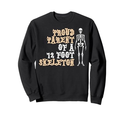 Stolze Eltern eines 3,6 m großen Skeletts, Halloween Sweatshirt von Halloween Clothing & Costumes