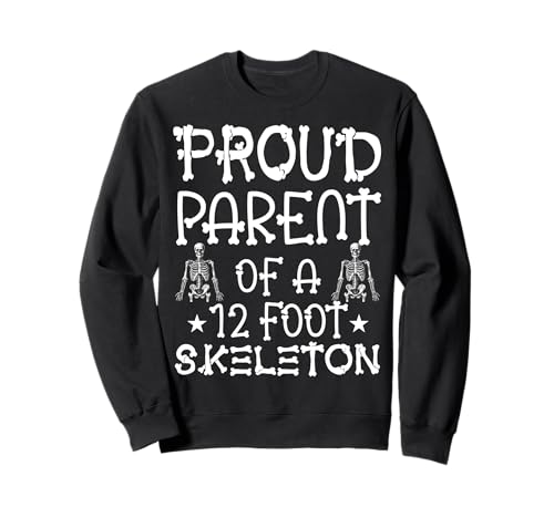 Stolze Eltern eines 3,6 m großen Skeletts, Halloween Sweatshirt von Halloween Clothing & Costumes
