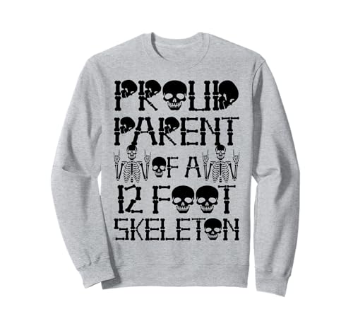 Stolze Eltern eines 3,6 m großen Skeletts, Halloween Sweatshirt von Halloween Clothing & Costumes
