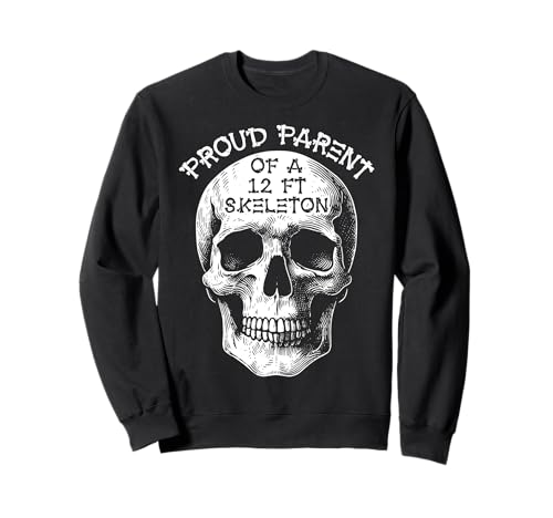 Stolze Eltern eines 3,6 m großen Skeletts, Halloween Sweatshirt von Halloween Clothing & Costumes