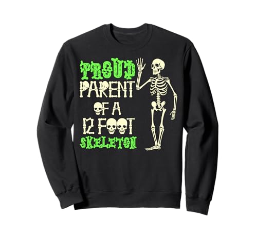 Stolze Eltern eines 3,6 m großen Skeletts, Halloween Sweatshirt von Halloween Clothing & Costumes