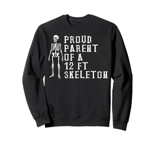 Stolze Eltern eines 3,6 m großen Skeletts, Halloween Sweatshirt von Halloween Clothing & Costumes