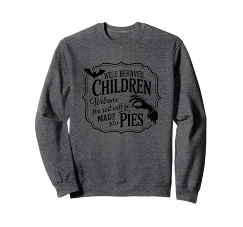 Gut erzogene Kinder willkommen Sweatshirt Gut erzogene Kinder willkommen Sweatshirt von Halloween Fun Quotes Humorous Sayings