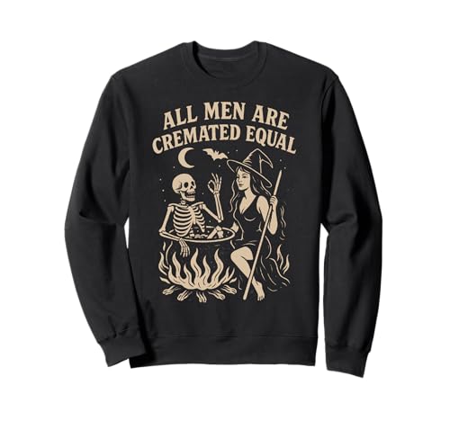 Halloween Alle Männer sind gleich eingeäschert Sweatshirt Halloween Alle Männer sind gleich eingeäschert Sweatshirt von Halloween Funny