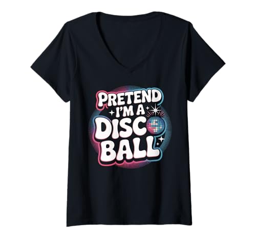 Damen Pretend I'm A Disco Ball T-Shirt mit V-Ausschnitt Damen Pretend I'm A Disco Ball T-Shirt mit V-Ausschnitt von Halloween Kostüm Tanzen Festival Disco kugel