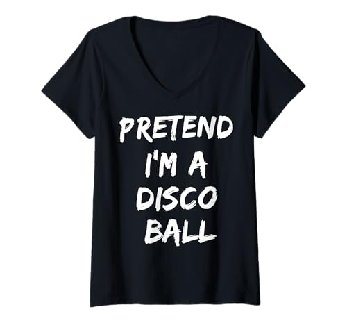 Damen Pretend I'm A Disco Ball T-Shirt mit V-Ausschnitt Damen Pretend I'm A Disco Ball T-Shirt mit V-Ausschnitt von Halloween Kostüm Tanzen Festival Disco kugel