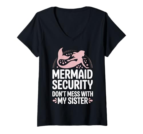 Damen Mermaid Security Don't Mess with My Sister T-Shirt mit V-Ausschnitt Damen Mermaid Security Don't Mess with My Sister T-Shirt mit V-Ausschnitt von Halloween Meerjungfrau Sicherheit Schwester