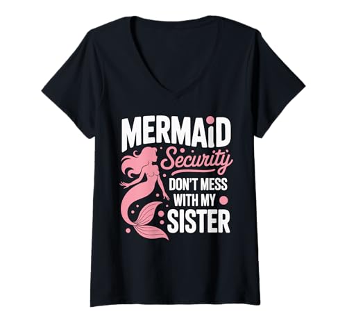 Damen Mermaid Security Don't Mess with My Sister T-Shirt mit V-Ausschnitt Damen Mermaid Security Don't Mess with My Sister T-Shirt mit V-Ausschnitt von Halloween Meerjungfrau Sicherheit Schwester