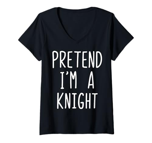 Damen Pretend I'm A Knight T-Shirt mit V-Ausschnitt Damen Pretend I'm A Knight T-Shirt mit V-Ausschnitt von Halloween Mittelalterlich Ritter Rüstung Kostüm