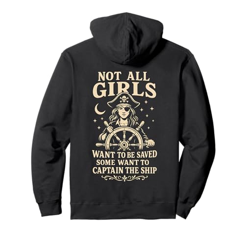 Not All Girls Want to Be Saved Piratenkapitän Design Pullover Hoodie Not All Girls Want to Be Saved Piratenkapitän Design Pullover Hoodie von Halloween Pirate Costume Women Equality