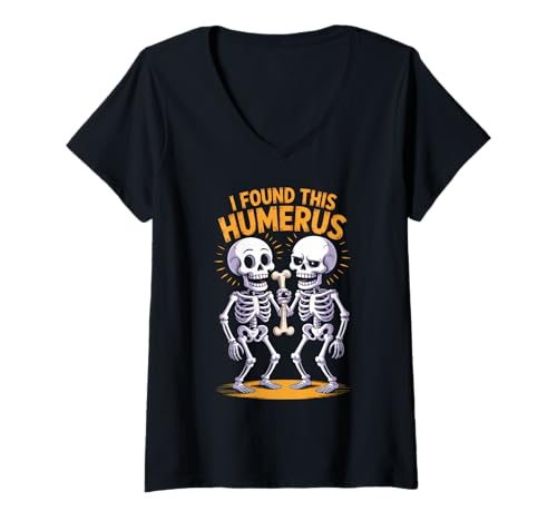 Damen I Found This Humerus Skelett Cute Spooky Funny Halloween T-Shirt mit V-Ausschnitt Damen I Found This Humerus Skelett Cute Spooky Funny Halloween T-Shirt mit V-Ausschnitt von Halloween Pun Tees Skeletons I Found This Humerus