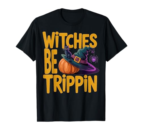 Witches Be Trippin Halloween-Hexe, Schwarze Katze, lustige Frauen T-Shirt von Halloween Shirts NYC