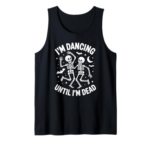 Lustige Tanzende Skelette Im Dancing Until Im Dead Frauen Männer Tank Top Lustige Tanzende Skelette Im Dancing Until Im Dead Frauen Männer Tank Top von Halloween Skeleton Dance Party Spooky Humor Gag
