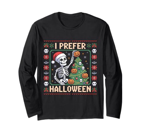 I Prefer Halloween Baum Skelett Weihnachten Damen Herren Kinder Langarmshirt I Prefer Halloween Baum Skelett Weihnachten Damen Herren Kinder Langarmshirt von Halloween Skeleton Ugly Christmas Sweater