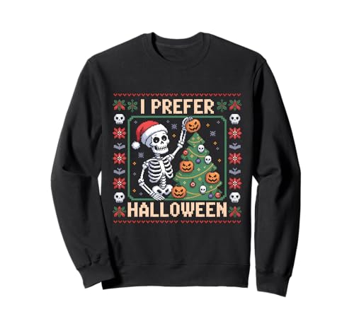 I Prefer Halloween Baum Skelett Weihnachten Damen Herren Kinder Sweatshirt I Prefer Halloween Baum Skelett Weihnachten Damen Herren Kinder Sweatshirt von Halloween Skeleton Ugly Christmas Sweater