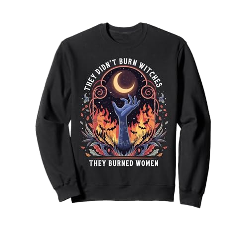 They Didn't Burn Witches They Burned mit Rundhalsausschnitt für Damen Sweatshirt They Didn't Burn Witches They Burned mit Rundhalsausschnitt für Damen Sweatshirt von Halloween Spooky Season Graphic CrewNecks