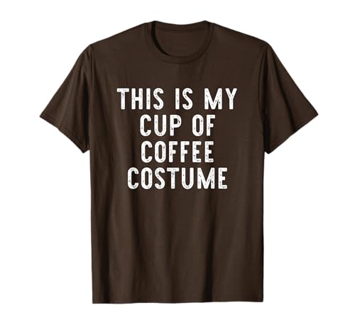 This Is My Cup Of Coffee Costume Halloween Easy Kids Adult T-Shirt This Is My Cup Of Coffee Costume Halloween Easy Kids Adult T-Shirt von Halloween This Is My Cup Of Coffee Costume