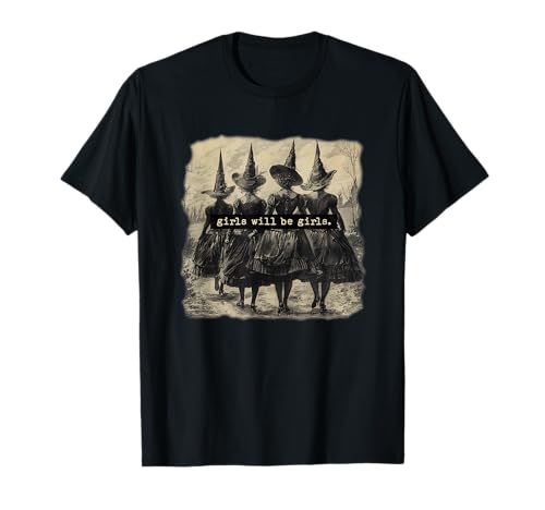 Girl Will Be Girl Lustige Hexe Halloween Vibes Feminist T-Shirt Girl Will Be Girl Lustige Hexe Halloween Vibes Feminist T-Shirt von Halloween Vibes