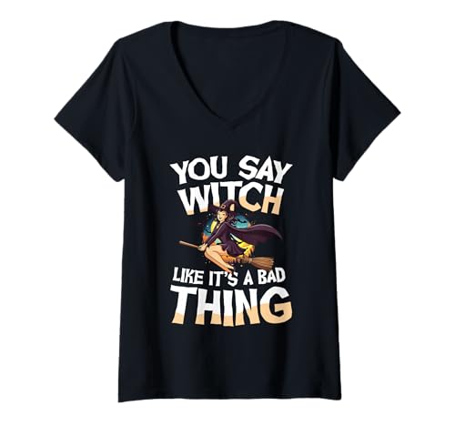 Damen Witch Like Its A Bad Thing Halloween Besen T-Shirt mit V-Ausschnitt Damen Witch Like Its A Bad Thing Halloween Besen T-Shirt mit V-Ausschnitt von Halloween Witch Humor Spooky Season Quote