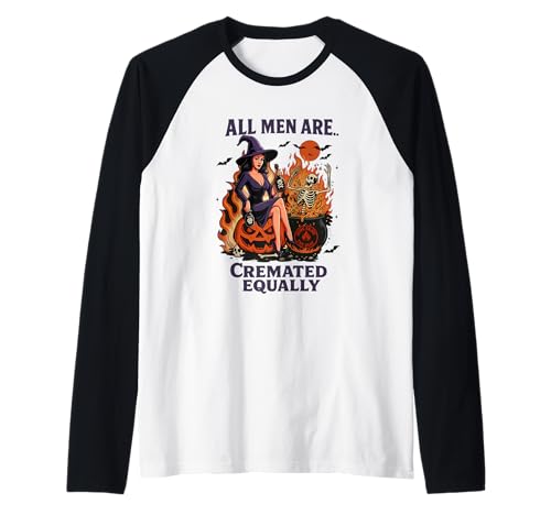 Alle Männer Werden gleichermaßen eingeäschert, Hexe Raglan Alle Männer Werden gleichermaßen eingeäschert, Hexe Raglan von Halloween Witch Skeleton Pumpkin Humor