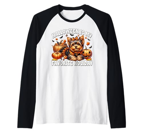 Halloween is My Favorite Holiday for Women Yorkshire Terrier Raglan von Halloween Yorkshire Terrier Gifts For Yorkie Mom