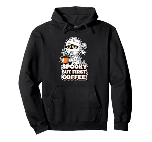 Gruselige Aber erste Kaffee müde Mama Pullover Hoodie Gruselige Aber erste Kaffee müde Mama Pullover Hoodie von Halloween mummy coffee sleepy brew spooky vibe