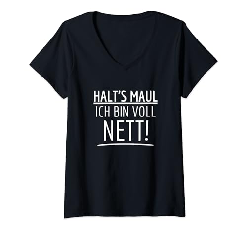 Damen Halt's Maul Ich Bin Voll Nett Sarkasmus Große Klappe Sprüche T-Shirt mit V-Ausschnitt Damen Halt's Maul Ich Bin Voll Nett Sarkasmus Große Klappe Sprüche T-Shirt mit V-Ausschnitt von Halt's Maul Ich bin voll nett!