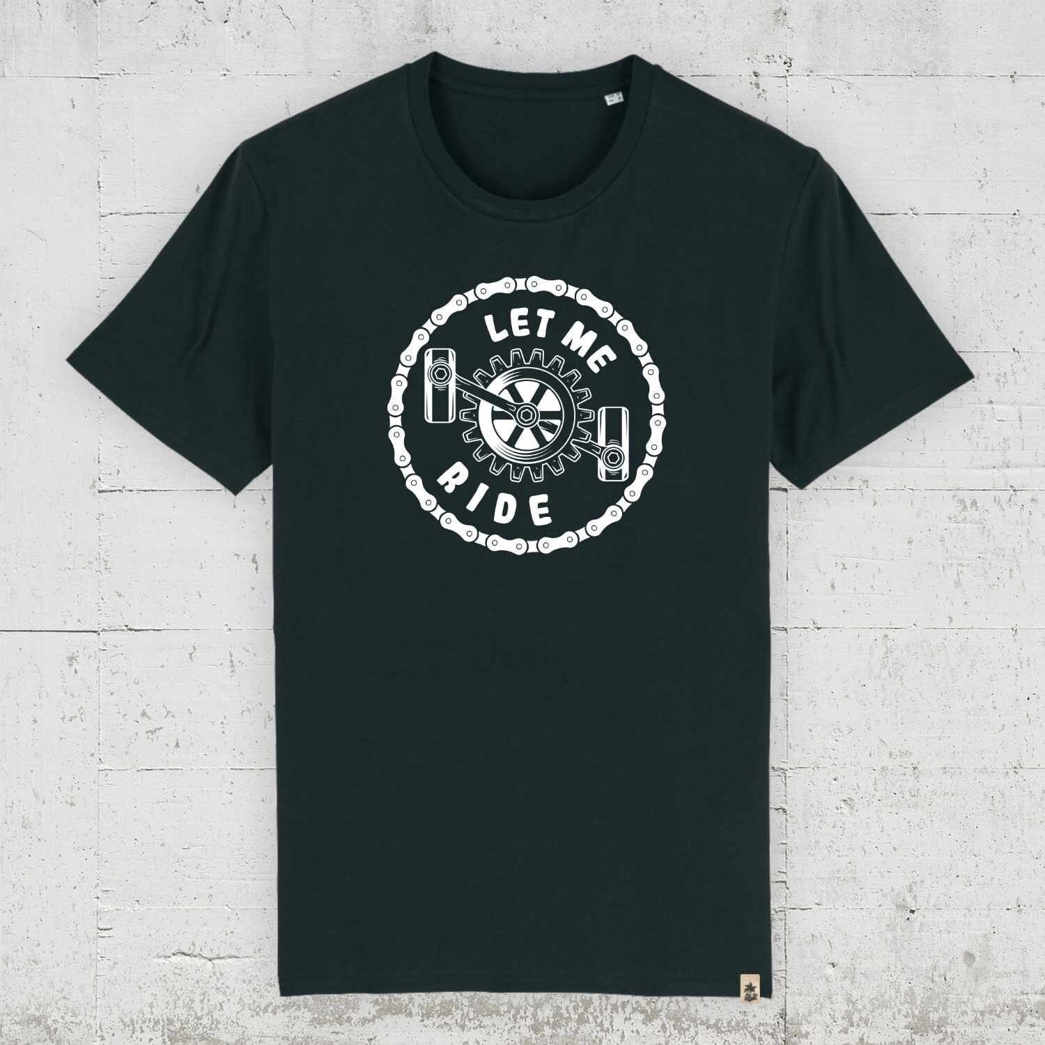 Let Me Ride, T-Shirt Herren, Radsport T-Shirt, Fahrrad Pedale, Kettenblatt, Fahrradkette, Bmx Rennrad, Mtb, Bio von HamburgLaPlaya