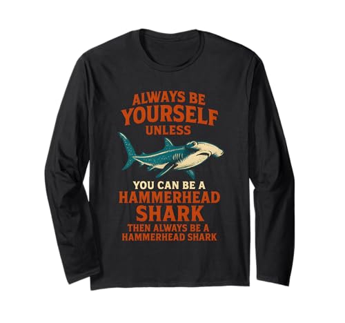 Hammerhead Shark Always Be Yourself Retro Herren Hai Langarmshirt Hammerhead Shark Always Be Yourself Retro Herren Hai Langarmshirt von Hammerhead Harmony - Surf's Up Shark Apparel