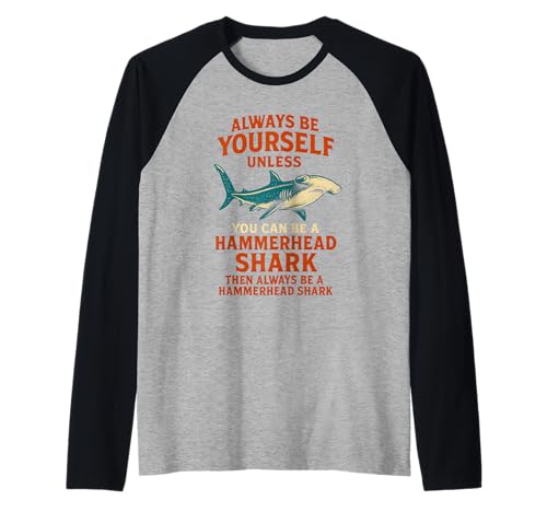 Hammerhead Shark Always Be Yourself Retro Herren Hai Raglan Hammerhead Shark Always Be Yourself Retro Herren Hai Raglan von Hammerhead Harmony - Surf's Up Shark Apparel