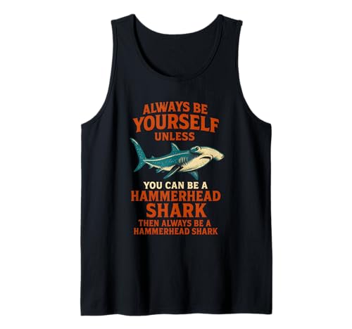 Hammerhead Shark Always Be Yourself Retro Herren Hai Tank Top Hammerhead Shark Always Be Yourself Retro Herren Hai Tank Top von Hammerhead Harmony - Surf's Up Shark Apparel