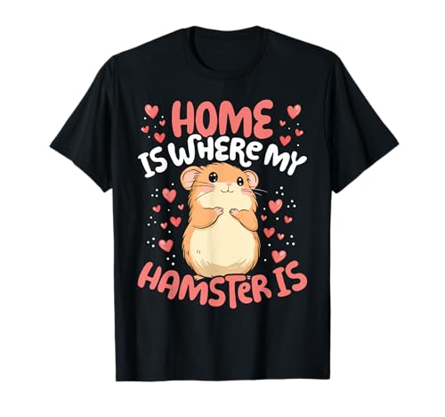 Home Is Where My Hamster Is Hamsterliebhaber Grafik für Damen und Kinder T-Shirt Home Is Where My Hamster Is Hamsterliebhaber Grafik für Damen und Kinder T-Shirt von Hamster Costume Men Women Kids