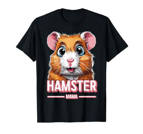 Hamster Mama - Mädchen Frauen Hamster T-Shirt Hamster Mama - Mädchen Frauen Hamster T-Shirt von Hamster Mama Mädchen Frauen Haustier Hamster Deko
