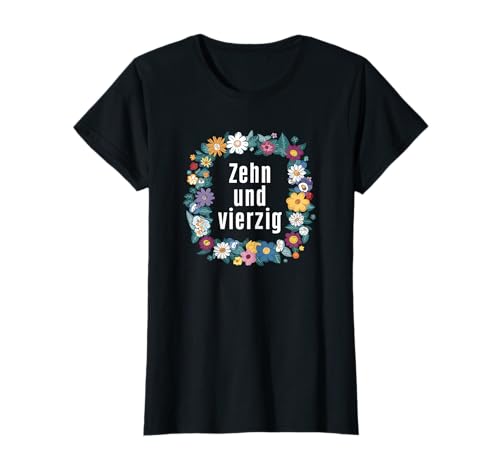zehnundvierzig I geschenk 40 geburtstag frau T-Shirt zehnundvierzig I geschenk 40 geburtstag frau T-Shirt von Hanbro 40