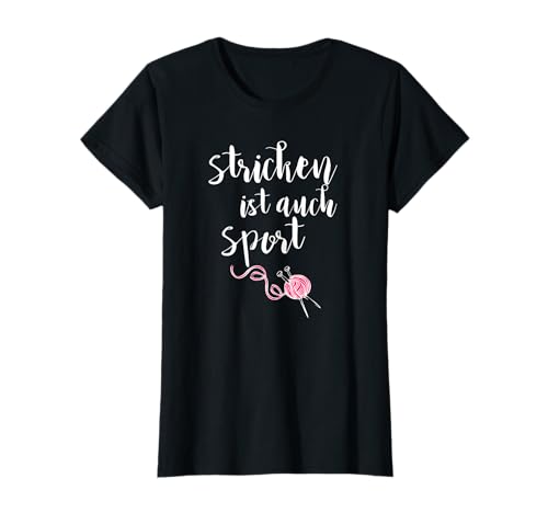 Süßes STRICKEN IST AUCH SPORT T-Shirt Stricken Frauen Tshirt T-Shirt Süßes STRICKEN IST AUCH SPORT T-Shirt Stricken Frauen Tshirt T-Shirt von Handarbeit Hobby T - Shirt Geschenk