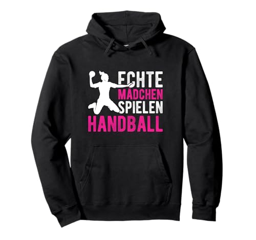 ECHTE MÄDCHEN SPIELEN Handball, Mädchen, Sport Pullover Hoodie ECHTE MÄDCHEN SPIELEN Handball, Mädchen, Sport Pullover Hoodie von Handball, Mädchen, Sport Bekleidung