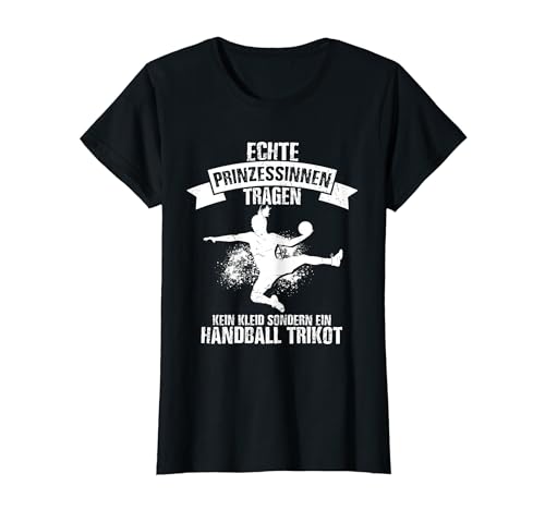 Echte Prinzessinnen Tragen Kein Kleid Handball Trikot Frauen T-Shirt von Handball Prinzessin Bekleidung & Designs