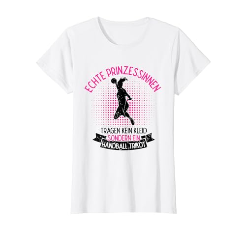 Echte Prinzessinnen Tragen Kein Kleid Handball Trikot Frauen T-Shirt von Handball Prinzessin Bekleidung & Designs