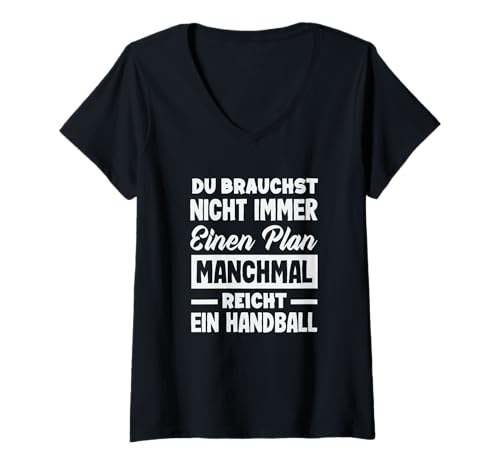 Damen Du Brauchst Nicht Immer Einen Plan Reicht Handball T-Shirt mit V-Ausschnitt Damen Du Brauchst Nicht Immer Einen Plan Reicht Handball T-Shirt mit V-Ausschnitt von Handball Spruch Lustige Handballer Geschenke