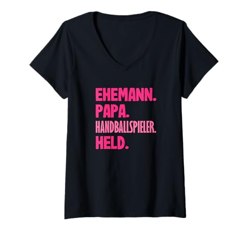 Damen Ehemann Papa Handballspieler Held T-Shirt mit V-Ausschnitt Damen Ehemann Papa Handballspieler Held T-Shirt mit V-Ausschnitt von Handball Spruch Lustige Handballer Geschenke