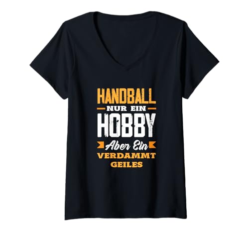 Damen Handball Nur EIN Hobby Aber EIN Verdammt Geiles T-Shirt mit V-Ausschnitt Damen Handball Nur EIN Hobby Aber EIN Verdammt Geiles T-Shirt mit V-Ausschnitt von Handball Spruch Lustige Handballer Geschenke